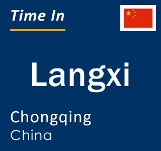 Current local time in Langxi, Chongqing, China