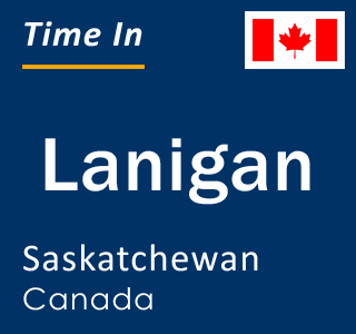 Current local time in Lanigan, Saskatchewan, Canada