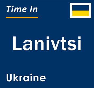 Current local time in Lanivtsi, Ukraine