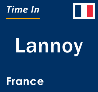 Current local time in Lannoy, France