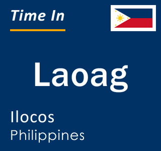 Current local time in Laoag, Ilocos, Philippines