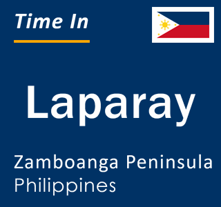 Current local time in Laparay, Zamboanga Peninsula, Philippines