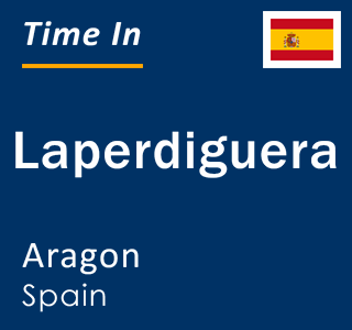 Current local time in Laperdiguera, Aragon, Spain