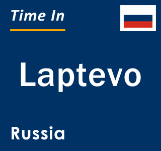 Current local time in Laptevo, Russia