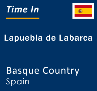 Current local time in Lapuebla de Labarca, Basque Country, Spain