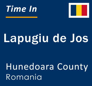 Current local time in Lapugiu de Jos, Hunedoara County, Romania