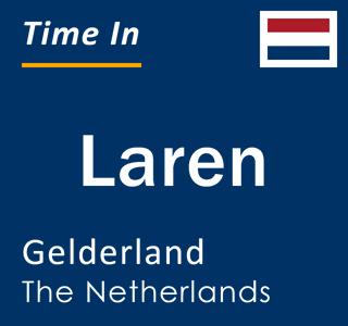 Current local time in Laren, Gelderland, The Netherlands