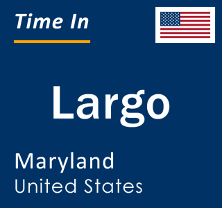 Current local time in Largo, Maryland, United States