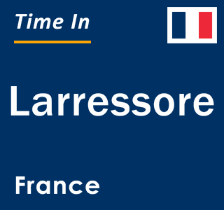 Current local time in Larressore, France