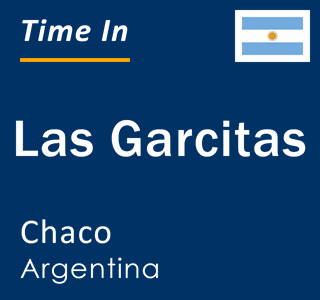 Current local time in Las Garcitas, Chaco, Argentina