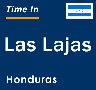 Current local time in Las Lajas, Honduras