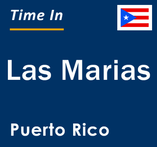 Current local time in Las Marias, Puerto Rico