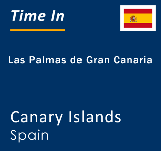 Current local time in Las Palmas de Gran Canaria, Canary Islands, Spain