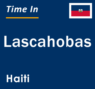 Current local time in Lascahobas, Haiti