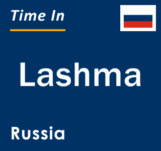 Current local time in Lashma, Russia