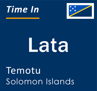 Current local time in Lata, Temotu, Solomon Islands