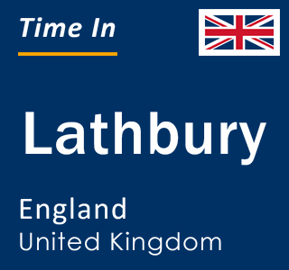 Current local time in Lathbury, England, United Kingdom