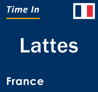 Current local time in Lattes, France