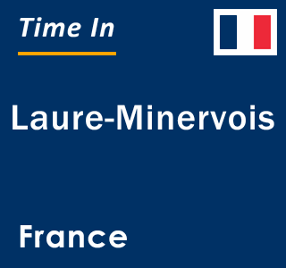 Current local time in Laure-Minervois, France