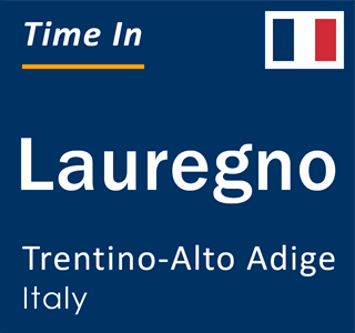 Current local time in Lauregno, Trentino-Alto Adige, Italy