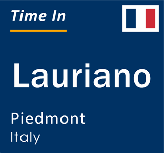 Current local time in Lauriano, Piedmont, Italy