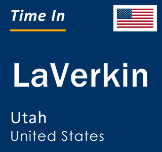 Current local time in LaVerkin, Utah, United States