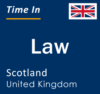 Current local time in Law, Scotland, United Kingdom