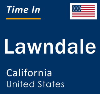 Current local time in Lawndale, California, United States