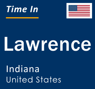 Current local time in Lawrence, Indiana, United States