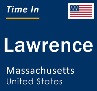 Current local time in Lawrence, Massachusetts, United States