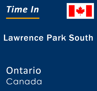 Current local time in Lawrence Park South, Ontario, Canada