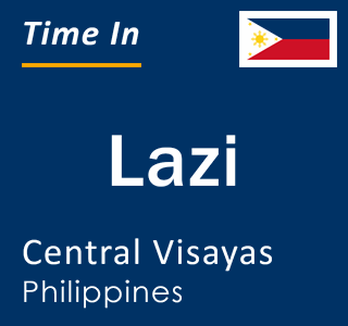 Current local time in Lazi, Central Visayas, Philippines