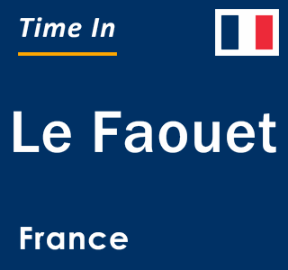 Current local time in Le Faouet, France