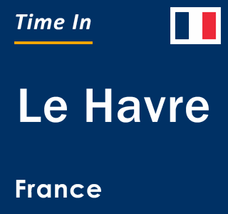 Current local time in Le Havre, France