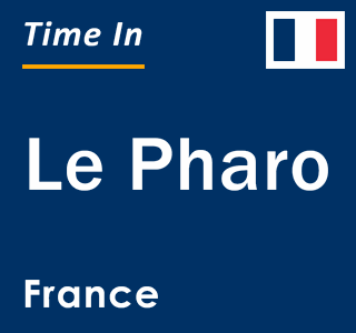 Current local time in Le Pharo, France