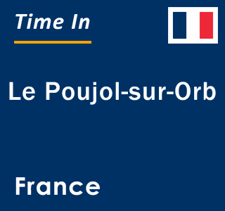 Current local time in Le Poujol-sur-Orb, France