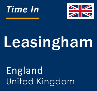 Current local time in Leasingham, England, United Kingdom