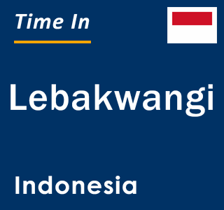 Current local time in Lebakwangi, Indonesia