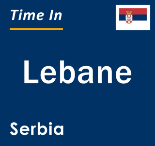 Current local time in Lebane, Serbia