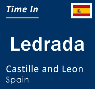 Current local time in Ledrada, Castille and Leon, Spain