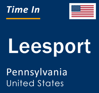 Current local time in Leesport, Pennsylvania, United States