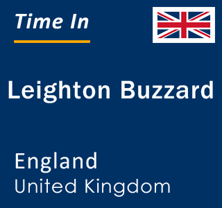 Current local time in Leighton Buzzard, England, United Kingdom