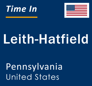 Current local time in Leith-Hatfield, Pennsylvania, United States