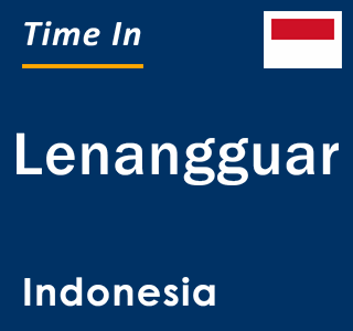 Current local time in Lenangguar, Indonesia