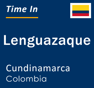 Current local time in Lenguazaque, Cundinamarca, Colombia