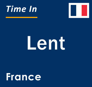 Current local time in Lent, France