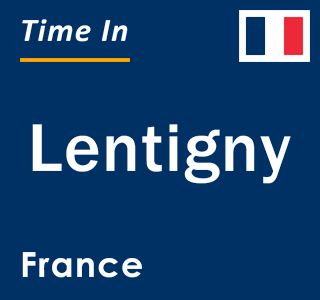 Current local time in Lentigny, France