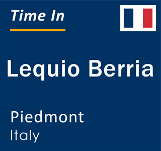 Current local time in Lequio Berria, Piedmont, Italy