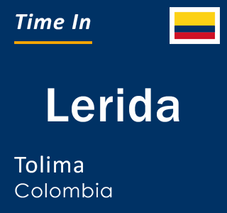 Current local time in Lerida, Tolima, Colombia