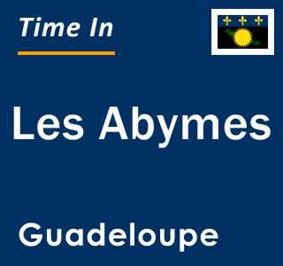 Current local time in Les Abymes, Guadeloupe